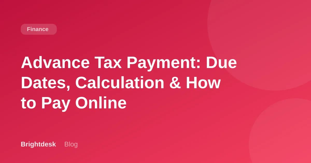 Advance Tax Payment: Due Dates, Calculation & How to Pay Online