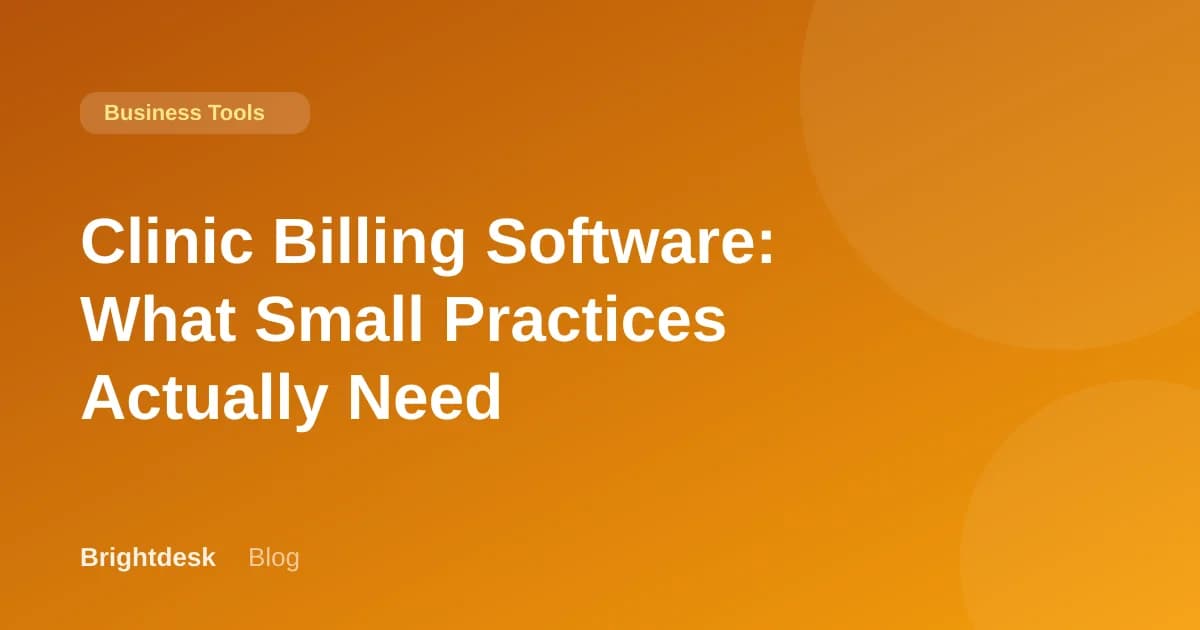 Clinic Billing Software: What Small Practices Actually Need