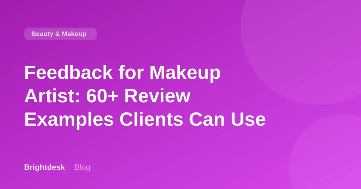 Feedback for Makeup Artist: 60+ Review Examples Clients Can Use
