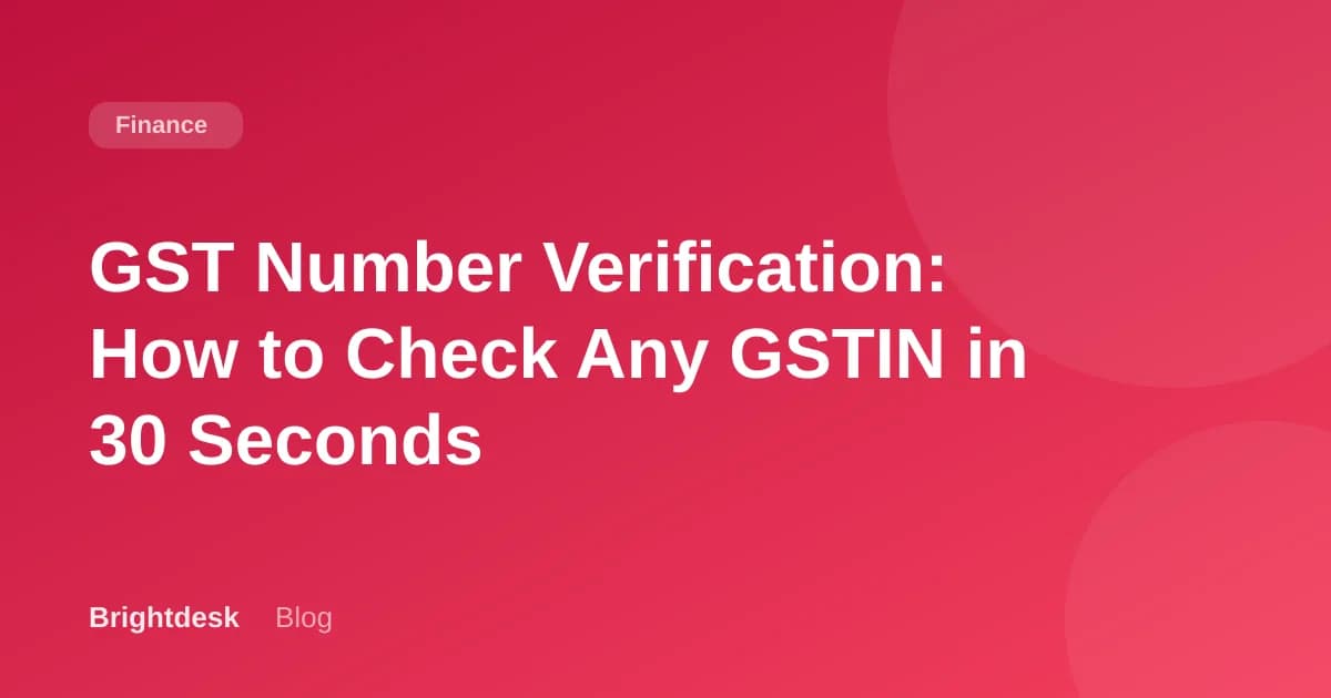 GST Number Verification: How to Check Any GSTIN in 30 Seconds