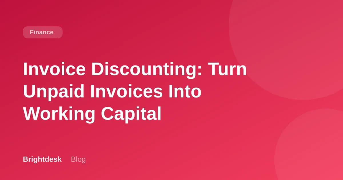 Invoice Discounting: Turn Unpaid Invoices Into Working Capital