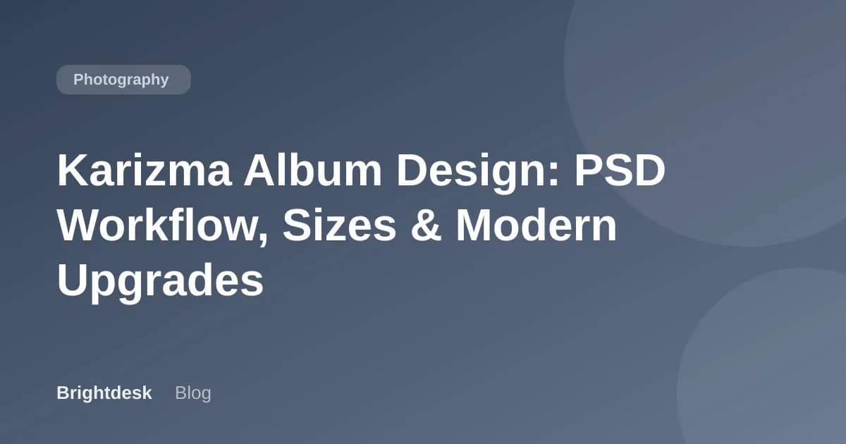 Karizma Album Design: PSD Workflow, Sizes & Modern Upgrades