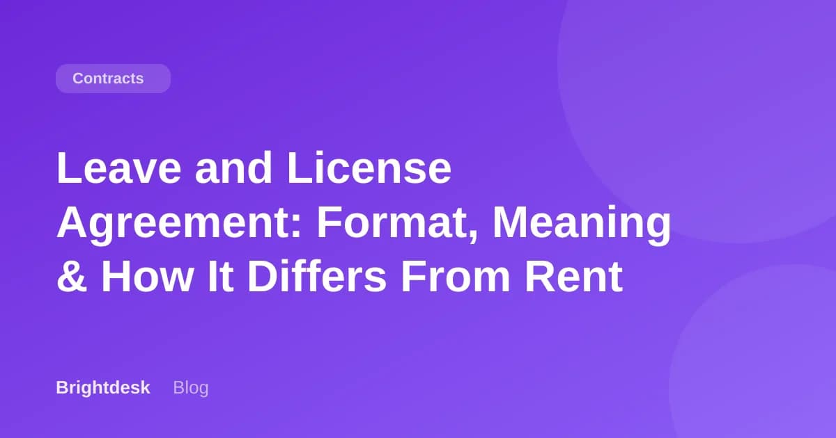 Leave and License Agreement: Format, Meaning & How It Differs From Rent