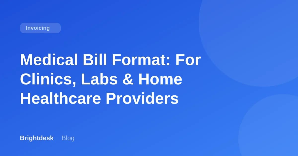 Medical Bill Format: For Clinics, Labs & Home Healthcare Providers