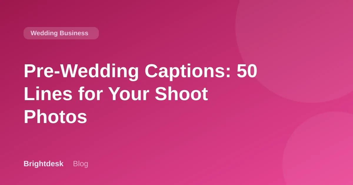 Pre-Wedding Captions: 50 Lines for Your Shoot Photos