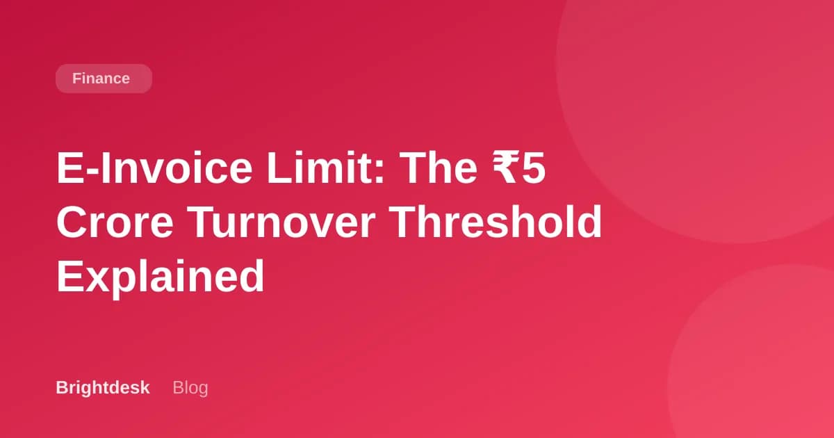 E-Invoice Limit: The ₹5 Crore Turnover Threshold Explained