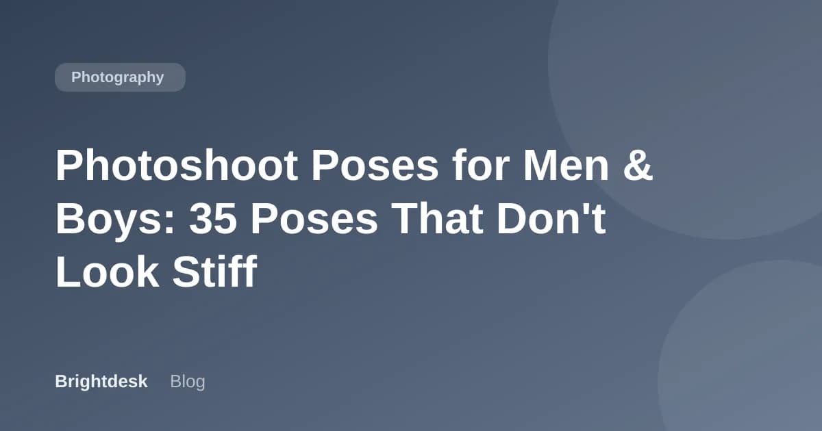 Photoshoot Poses for Men & Boys: 35 Poses That Don't Look Stiff