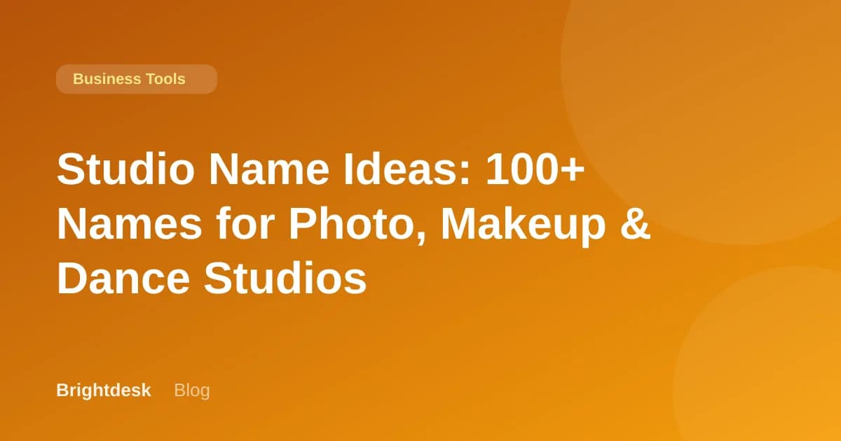 Studio Name Ideas: 100+ Names for Photo, Makeup & Dance Studios