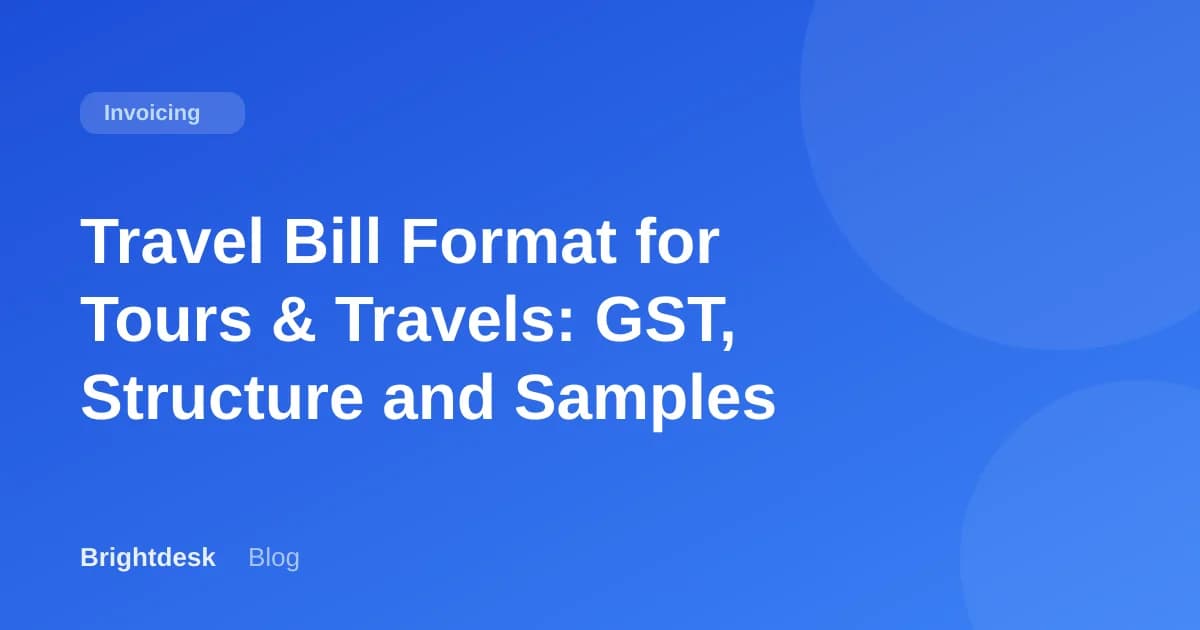 Travel Bill Format for Tours & Travels: GST, Structure and Samples